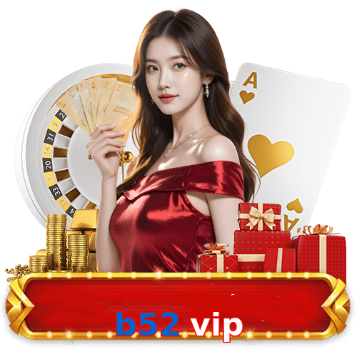 b52 vip